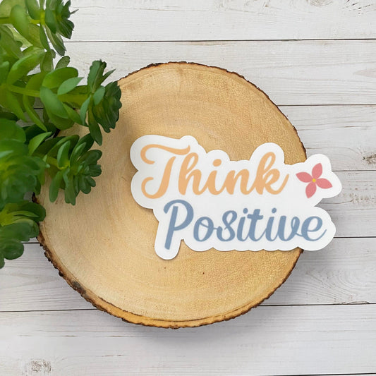 Think Positive Vinyl Sticker