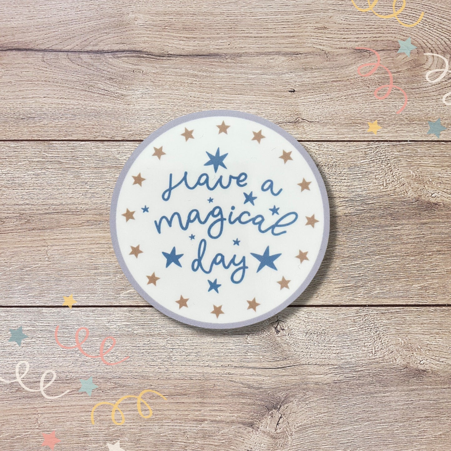 Have A Magical Day Vinyl Sticker