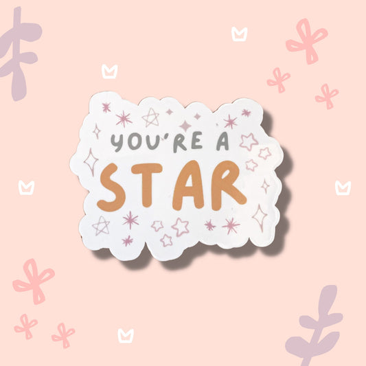 You're A Star Vinyl Sticker