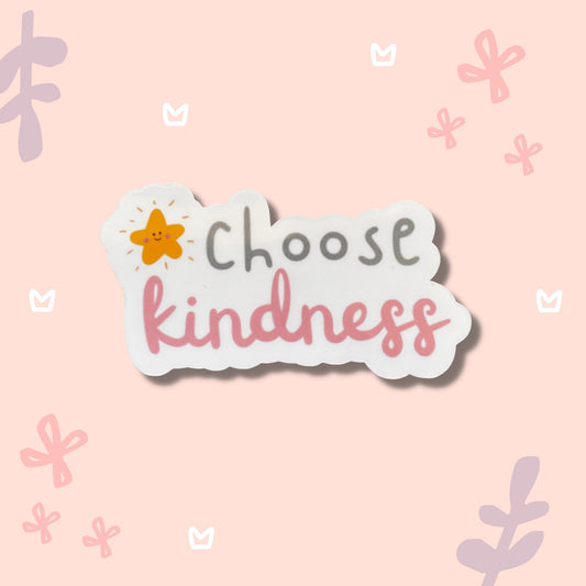 Choose Kindness Vinyl Sticker