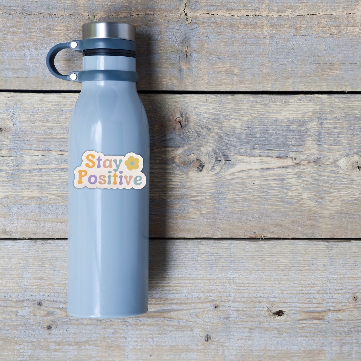Stay Positive Vinyl Sticker
