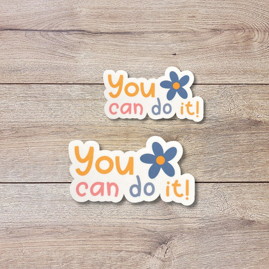 You Can Do It Vinyl Sticker, Self Love Sticker, Inspirational Sticker, Motivational Sticker, Waterproof Water Bottle Laptop Sticker