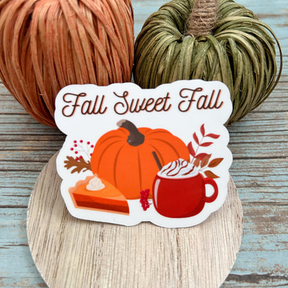 Fall Sweet Fall Vinyl Sticker, Glossy Finish, Autumn Fall Season Drinks Dessert Cozy Thanksgiving Pumpkin Fall Lover For Laptop Water Bottle