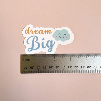 Dream Big Vinyl Sticker