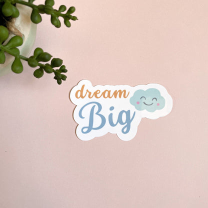 Dream Big Vinyl Sticker
