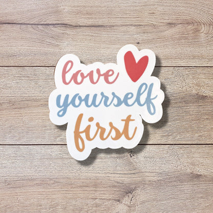 Love Yourself First Vinyl Sticker