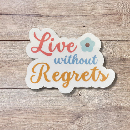 Live Without Regrets Vinyl Sticker