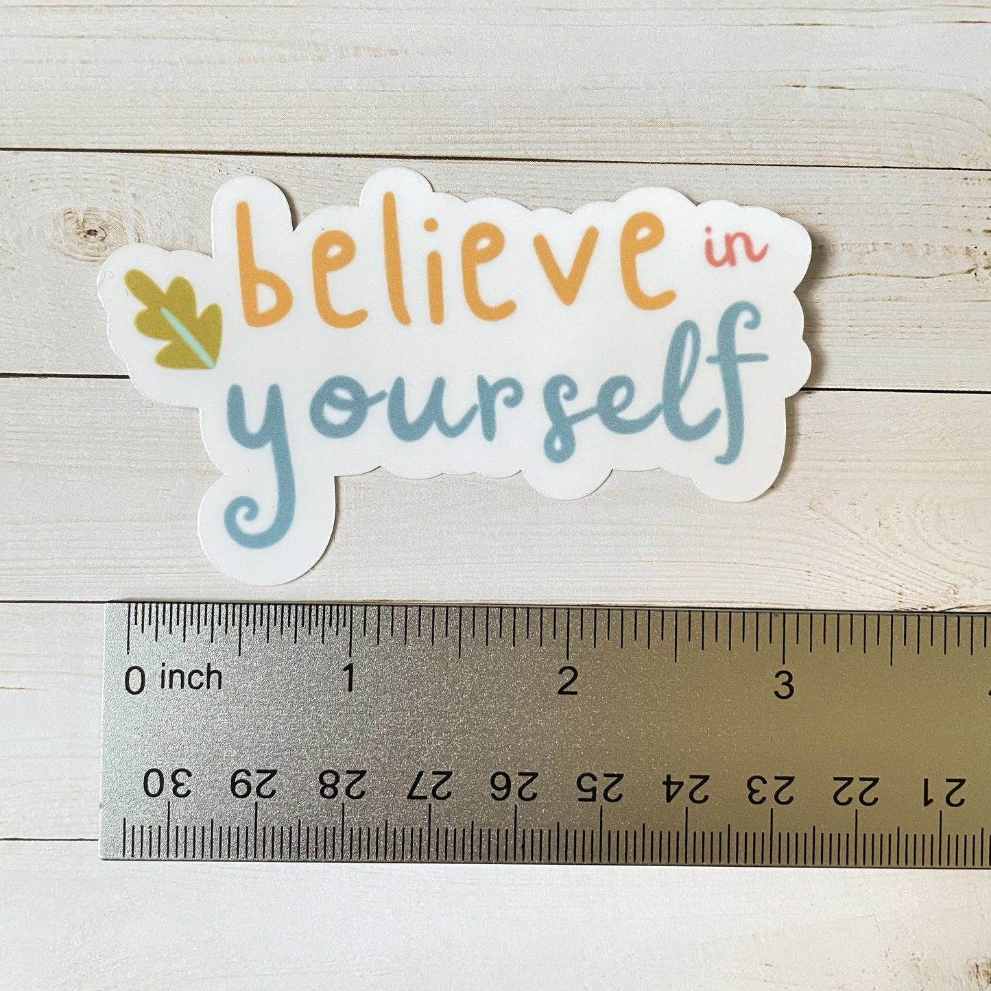 Believe in Yourself Vinyl Sticker