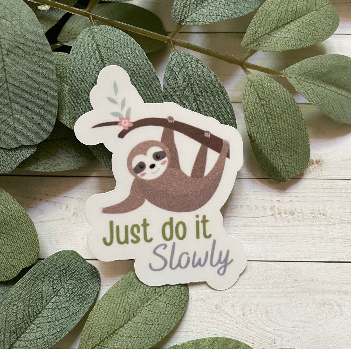 Sloth Just Do It Slowly Vinyl Sticker