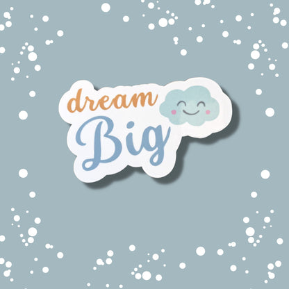 Dream Big Vinyl Sticker
