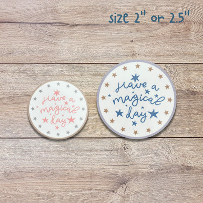 Have A Magical Day Vinyl Sticker