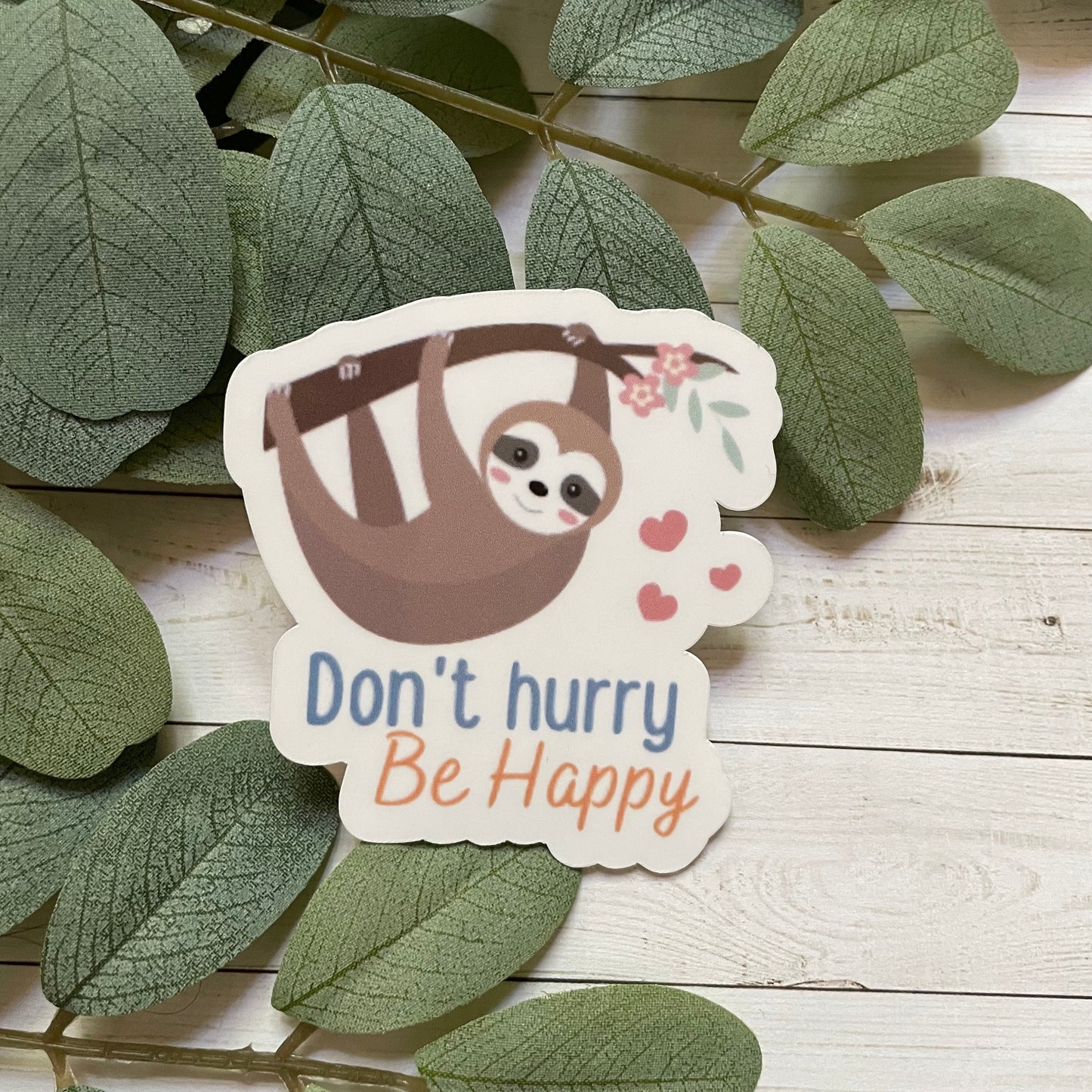 Sloth Don't Hurry Be Happy Vinyl Sticker