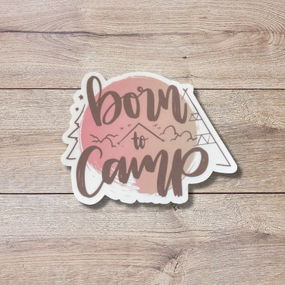 Born to Camp Vinyl Sticker