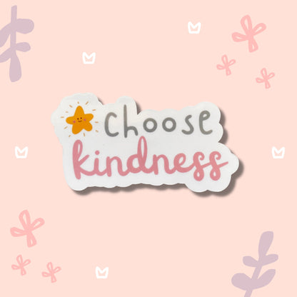 Choose Kindness Vinyl Sticker