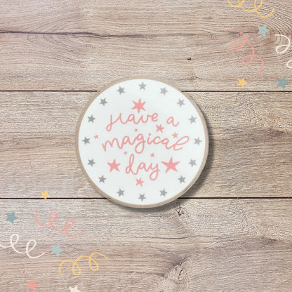 Have A Magical Day Vinyl Sticker