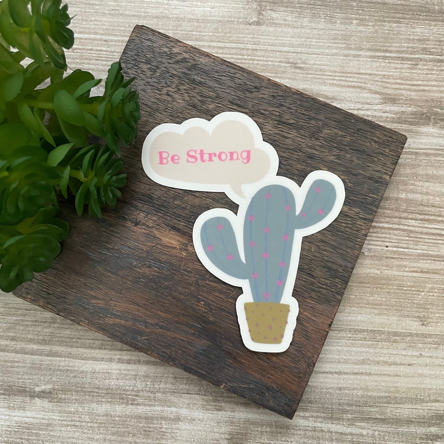 Cactus Be Strong Vinyl Sticker