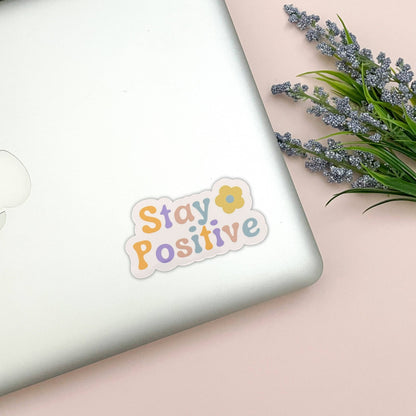 Stay Positive Vinyl Sticker