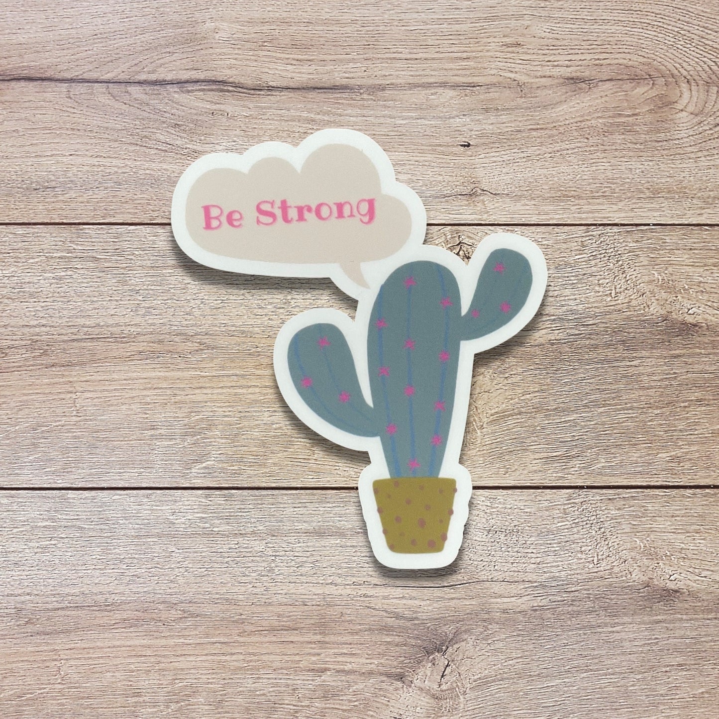 Cactus Be Strong Vinyl Sticker