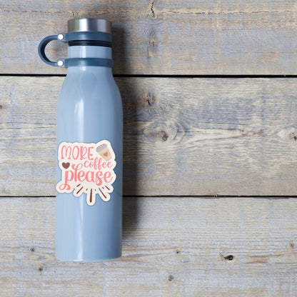More Coffee Please Vinyl Sticker