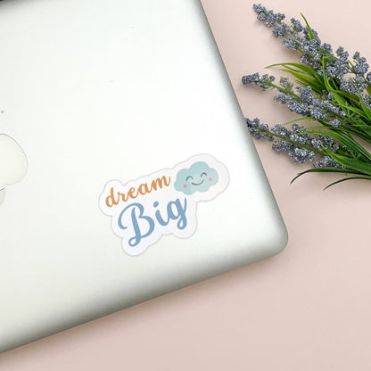Dream Big Vinyl Sticker
