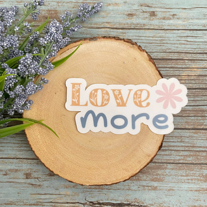 Love More Vinyl Sticker