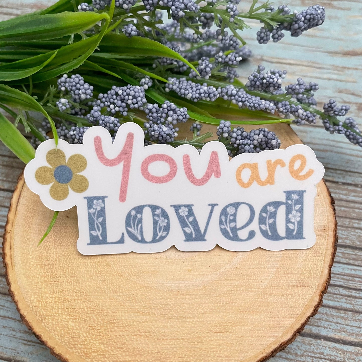 You are Loved Vinyl Sticker