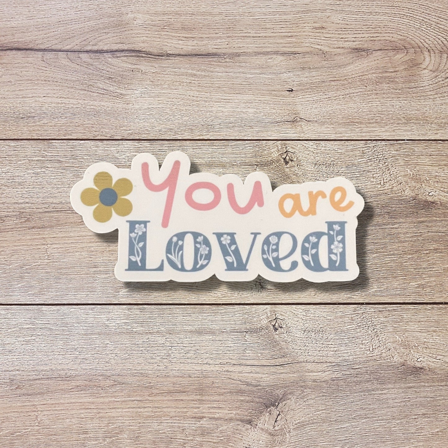 You are Loved Vinyl Sticker