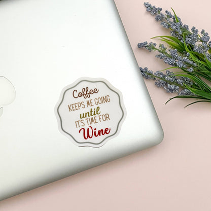 Coffee Keeps Me Going Vinyl Sticker