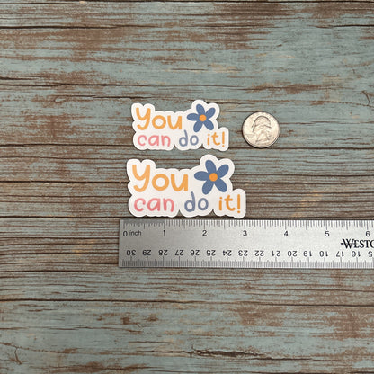 You Can Do It Vinyl Sticker, Self Love Sticker, Inspirational Sticker, Motivational Sticker, Waterproof Water Bottle Laptop Sticker