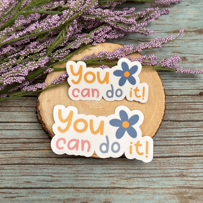 You Can Do It Vinyl Sticker, Self Love Sticker, Inspirational Sticker, Motivational Sticker, Waterproof Water Bottle Laptop Sticker