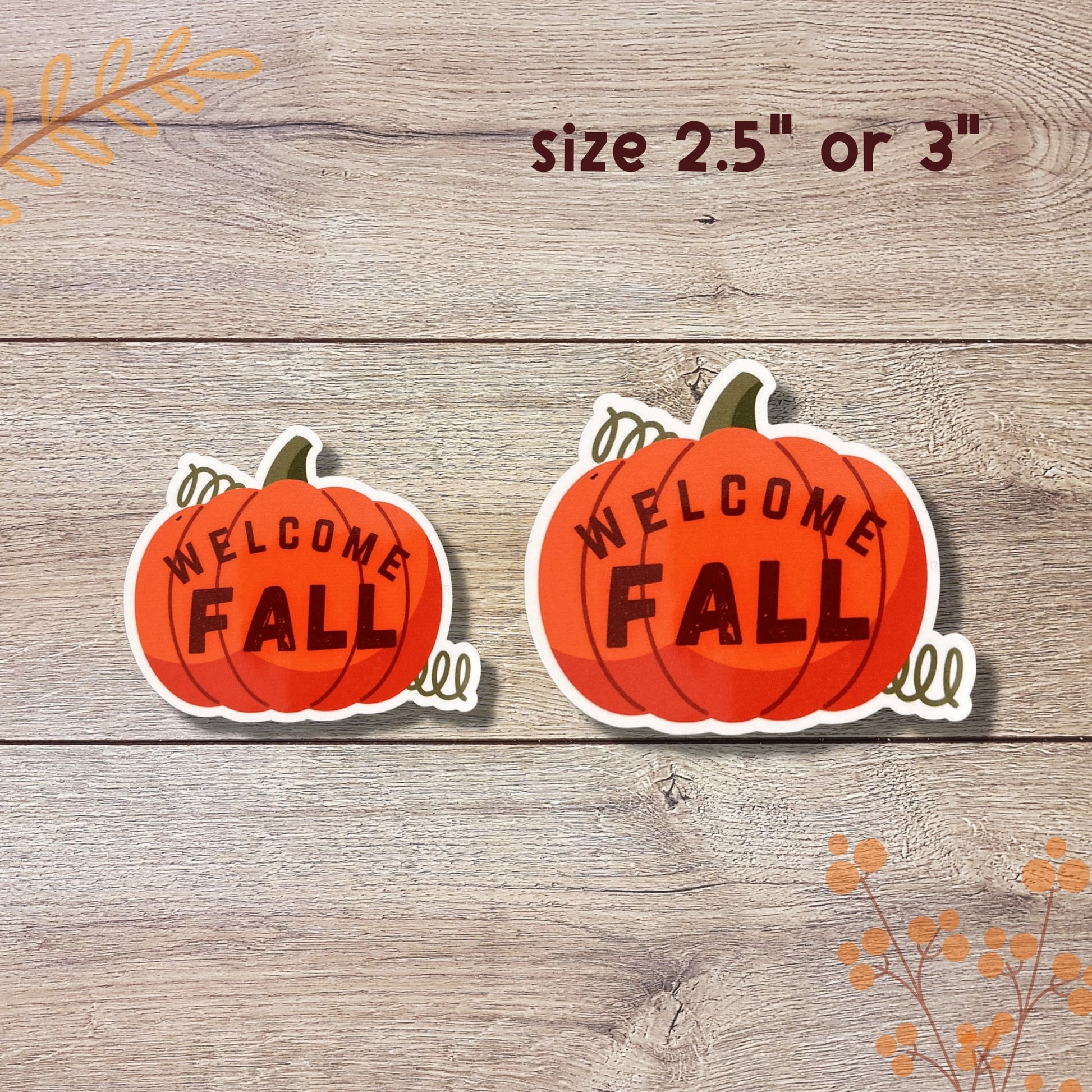 Welcome Fall Pumpkin Vinyl Sticker, Glossy Finish, Autumn Fall Season Sticker Cozy Fall Thanksgiving Pumpkin Fall Lover Laptop Vinyl Sticker