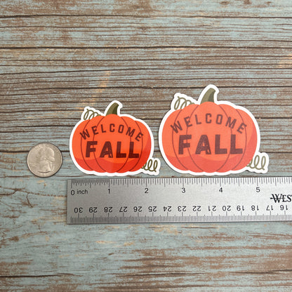 Welcome Fall Pumpkin Vinyl Sticker, Glossy Finish, Autumn Fall Season Sticker Cozy Fall Thanksgiving Pumpkin Fall Lover Laptop Vinyl Sticker