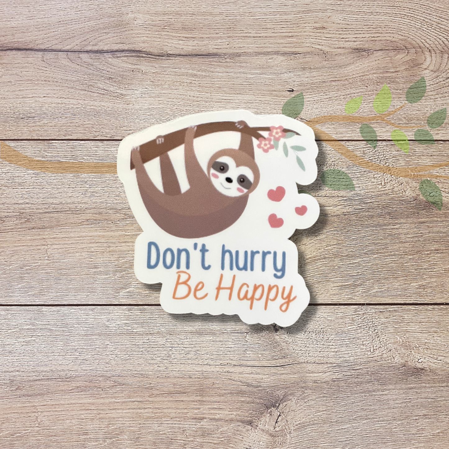 Sloth Don't Hurry Be Happy Vinyl Sticker