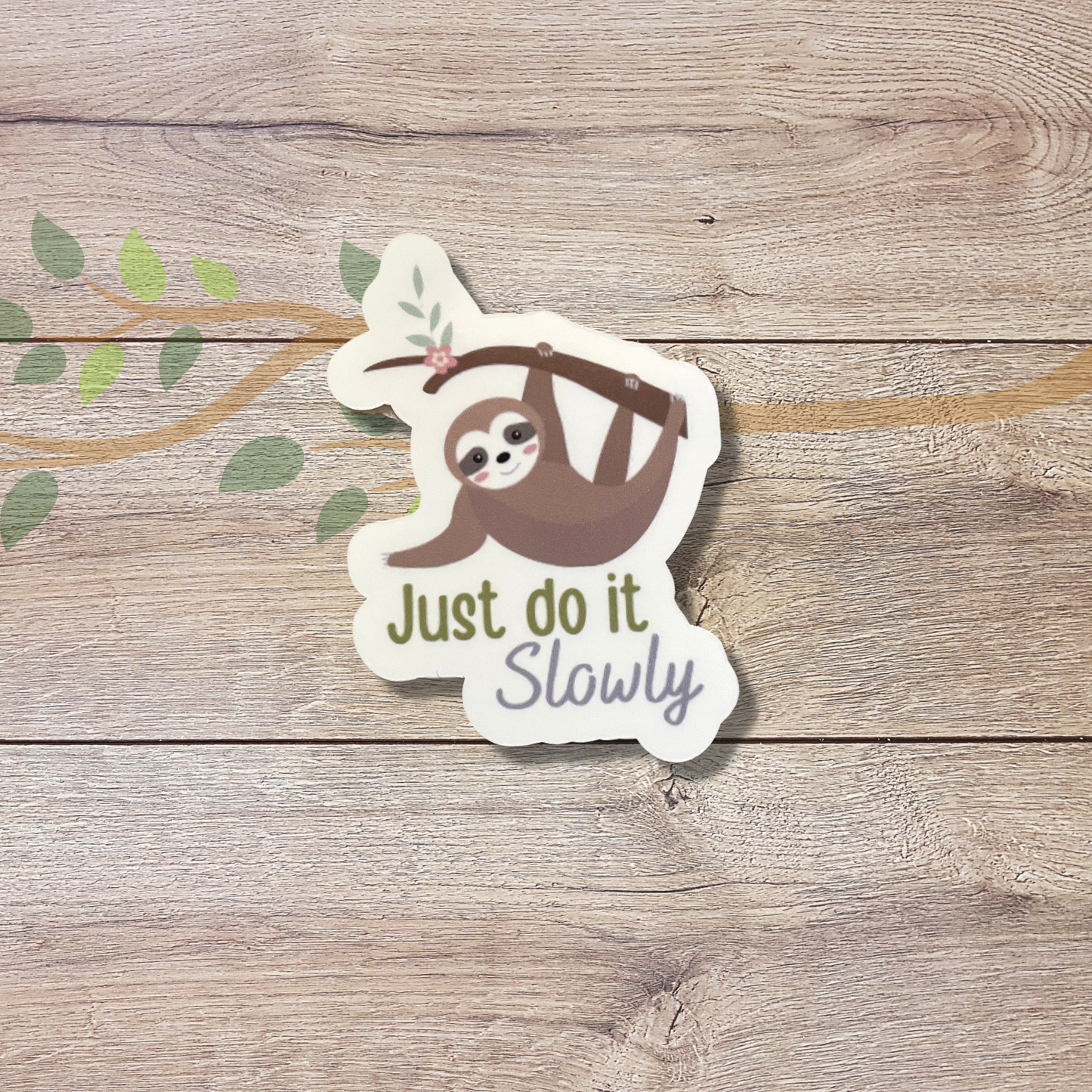 Sloth Just Do It Slowly Vinyl Sticker